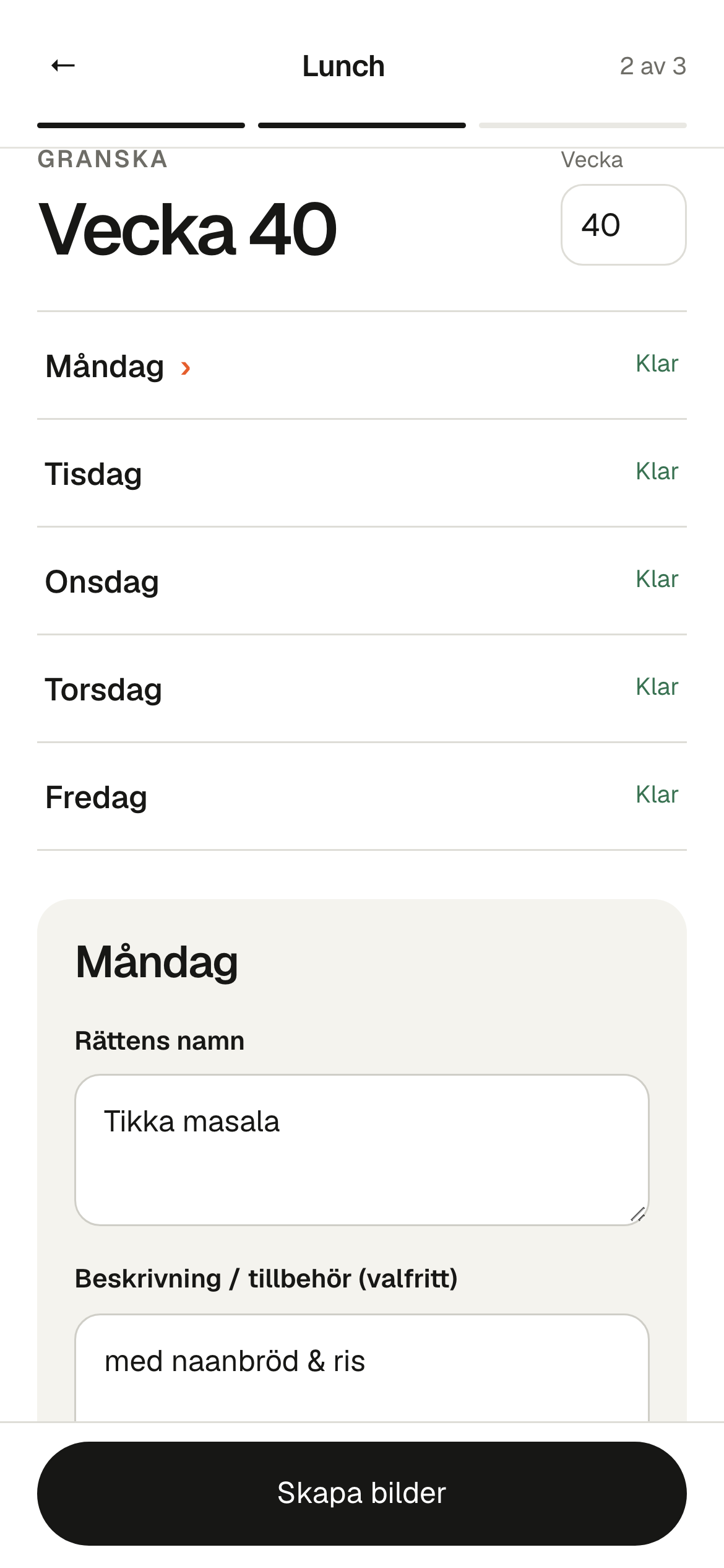 Verktyget, steg 2: kontroll av vecka 40, med alla fem dagar klara och måndagens Tikka masala.